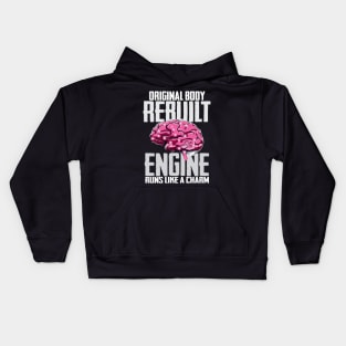 Brain Surgery Original Body Rebuilt Engine Runs Like A Charm Kids Hoodie